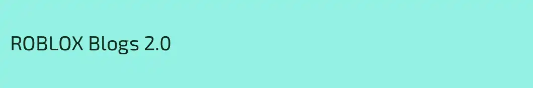 ROBLOX Blogs 2.0
